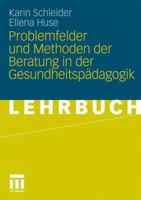 Problemfelder Und Methoden Der Beratung in Der Gesundheitspadagogik 3531168592 Book Cover