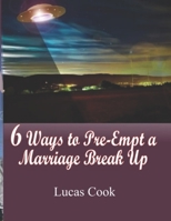 6 Ways to Pre-Empt a Marriage Break Up B0BPGQC8W4 Book Cover