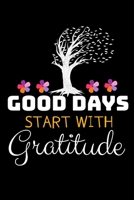 Good Days Start With Gratitude: Dot Grid Page Notebook: Positive Diary For Inspiration & Motivation 1672560713 Book Cover