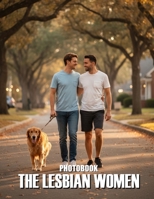 The Gay Men Book Photobook: Celebrate Masculine Beauty And Diverse Queer Expressions With This Artistic Collection B0GSRL2XNP Book Cover