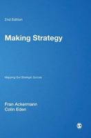 Making Strategy: Mapping Out Strategic Success 1849201196 Book Cover