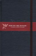 How We Are Hungry 1400095565 Book Cover