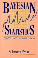 Bayesian Statistics: Principles, Models and Applications (Probability & Mathematical Statistics - Probability & Mathematical Statistics Section) 0471637297 Book Cover