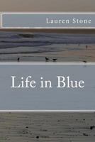 Life in Blue 1492759058 Book Cover