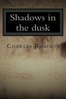 Shadows in the Dusk 1544141084 Book Cover