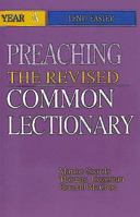 Preaching the Revised Common Lectionary Yr A Lent/Easter (Preaching the Revised Common Lectionary) 0687338018 Book Cover