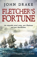 Fletcher's Fortune: An enjoyable naval romp, part Flashman and part Hornblower 1519754469 Book Cover