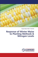 Response of Winter Maize to Planting Methods & Nitrogen Levels 365949898X Book Cover
