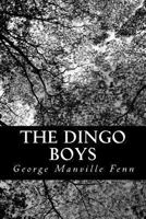 The Dingo Boys: The Squatters of Wallaby Range 1499666136 Book Cover