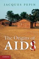 The Origins of AIDS 0521186374 Book Cover