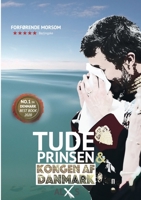 Tudeprinsen & Kongen af Danmark: Børnenes tidsalder (Danish Edition) 8743014720 Book Cover