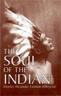 The Soul of the Indian 0486430898 Book Cover