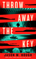 Throw Away the Key: A Novel B0FW9LFZV8 Book Cover