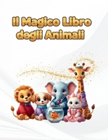 Il magico libro degli animali (Italian Edition) B0GKY1H82S Book Cover