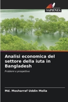 Analisi economica del settore della iuta in Bangladesh (Italian Edition) 6209637760 Book Cover
