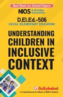 D.el.ed-506 Understanding Children in Inclusive Context 9386276763 Book Cover