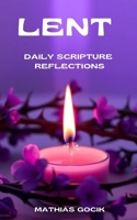 Lent Daily Scripture Reflections B0DY64Q7Y6 Book Cover