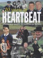 10 Years of Heartbeat: A Celebration of Heartbeat: The Countryside and the People 0233050450 Book Cover