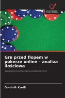 Gra przed flopem w pokerze online - analiza ilosciowa (Polish Edition) 6209916732 Book Cover