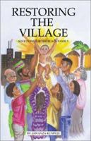 Restoring the Village, Values, and Commitment: Solutions for the Black Family 0913543470 Book Cover