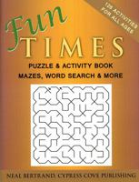 Fun Times Puzzle and Activity Book 1936707438 Book Cover