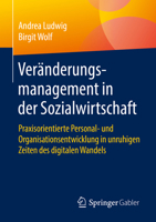 Veränderungsmanagement in der Sozialwirtschaft: Praxisorientierte Personal- und Organisationsentwicklung in unruhigen Zeiten des digitalen Wandels 3658349921 Book Cover
