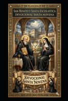 SAN BENITO Y SANTA ESCOLASTICA DEVOCIONAL SANTA NOVENA (Spanish Edition) B0GXP9XX8G Book Cover