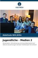Jugendliche - Medien 2 6209383556 Book Cover