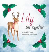 Lily the Reindeer 0692877649 Book Cover