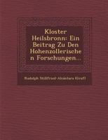 Kloster Heilsbronn: Ein Beitrag Zu Den Hohenzollerischen Forschungen... 1286971268 Book Cover