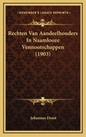 Rechten Van Aandeelhouders In Naamlooze Vennootschappen (1903) 1160243727 Book Cover