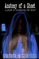Anatomy of a Ghost 1387225723 Book Cover