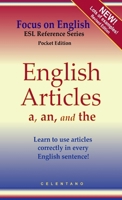 English Articles A, AN, and THE: How to Use Them Correctly in Every Sentence 0557007283 Book Cover