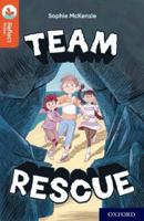 Oxford Reading Tree TreeTops Reflect: Oxford Reading Level 13: Team Rescue 138200799X Book Cover