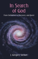 In Search of God: From Definition to Discovery and Quest 1665724412 Book Cover