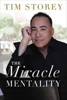 The Miracle Mentality: Tap into the Source of Magical Transformation in Your Life 0785236724 Book Cover