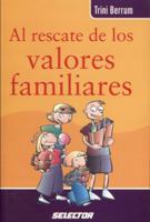 Al rescate de los valores familiares (FAMILIA) 9706437967 Book Cover