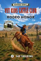 RODEO HONOR: Children's Veterinary Animal Adventures and Mystery (Vet Kids Cattle Club) 1963073398 Book Cover