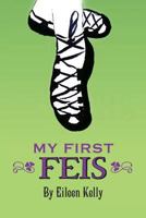 My First Feis 1494241846 Book Cover