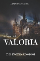 Tales of Valoria - Book 3: The Frozen Kingdom B0DWNZFP5Z Book Cover