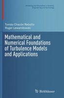 Mathematical and Numerical Foundations of Turbulence Models and Applications 1493951750 Book Cover