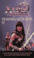 The Huntress And The Sphinx (Xena, Warrior Princess) 1572972157 Book Cover