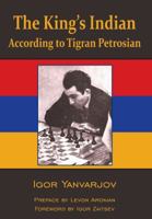 The King's Indian Defense According to Tigran Petrosian 1941270573 Book Cover