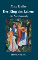 Der Ring des Lebens: Ein Novellenbuch (German Edition) 3743731509 Book Cover
