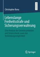 Lebenslange Freiheitsstrafe und Sicherungsverwahrung: Eine Analyse der Gemeinsamkeiten und Unterschiede sowie der Verbindungsmöglichkeit 3658339888 Book Cover