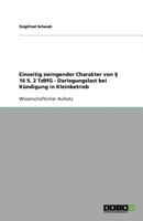 Einseitig zwingender Charakter von � 16 S. 2 TzBfG - Darlegungslast bei K�ndigung in Kleinbetrieb 3640748131 Book Cover