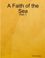 A Faith of the Sea: Part 1 0359106919 Book Cover