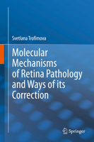 Molecular Mechanisms of Retina Pathology and Ways of its Correction 3030501590 Book Cover