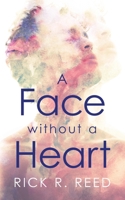 A Face Without a Heart: A Modern-Day Version of Oscar Wilde's the Picture of Dorian Gray 1648900232 Book Cover