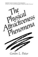 The Physical Attractiveness Phenomena 1475702043 Book Cover